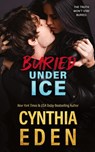 Buried Under Ice - Cynthia Eden - 9781960633590