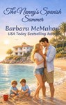 The Nanny's Spanish Summer - Barbara McMahon - 9781960795755