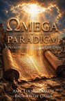 The Omega Paradigm - Amy Thomas Davis ; Paul Keith Davis - 9781961268296