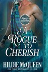 A Rogue to Cherish - MCQUEEN,  Hildie - 9781961275928