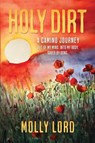 Holy Dirt - Molly Lord - 9781961493643