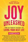 Joy Unleashed - Shari Alyse - 9781961493995
