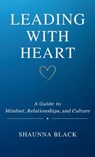 Leading with Heart - Shaunna Black - 9781961605602