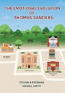 The Emotional Evolution of Thomas Sanders - Steven A. Freeman - 9781961605855