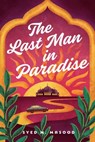 The Last Man in Paradise - Syed M. Masood - 9781961795259