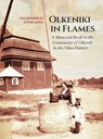 Olkeniki in Flames; A Memorial Book to the Community of Olkenik in the Vilna District (Valkininkai, Lithuania) - Shlomo Farber - 9781962054171