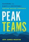 Martin, J: Peak Teams - Jeff James Martin - 9781962341141