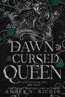 Nicole, A: Dawn of the Cursed Queen - Amber V Nicole - 9781962599955
