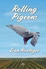 Rolling Pigeons - Dan Roettger - 9781962834704