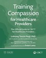 Training Compassion for Healthcare Providers - Lobsang Tenzin Negi ; Timothy Harrison ; Michelle Liberman - 9781962972086