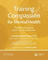 Training Compassion for Mental Health - Lobsang Tenzin Negi ; Timothy Harrison ; Michelle Liberman - 9781962972093