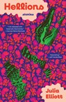 Elliott, J: Hellions - Julia Elliott - 9781963108064