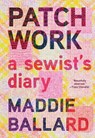 Ballard, M: Patchwork - Maddie Ballard - 9781963108484