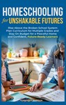 Homeschooling for Unshakable Futures - Jennifer H Johnson - 9781963142259