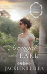 Arranged with the Earl - Jackie Killelea - 9781963212280