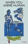 When You Were Human - Natalia Treviño - 9781963245233
