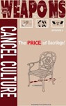 The Weapons of Cancel Culture: The Price of Sacrilege! - Kenneth Spruce - 9781963312034