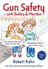 Bobby and Mandee's Gun Safety Book - Robert Kahn - 9781963367317