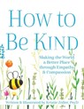 How to Be Kind - Kristie Zoller - 9781963367386