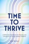 Time to Thrive - Holly Ketchum - 9781963367478