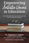 Empowering Autistic Voices in Education - Stephanie C. Holmes - 9781963367485