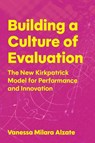 Building a Culture of Evaluation - Vanessa Milara Alzate - 9781963392333