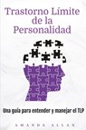 Trastorno Límite de la Personalidad - Amanda Allan - 9781963815399