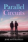 Parallel Circuits - José Sotolongo - 9781963869958