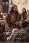 43 Parables of Jesus - Steven Smith - 9781964189314