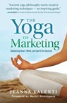 The Yoga of Marketing - Jeanna Valenti - 9781964686844