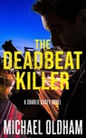 The Deadbeat Killer - Michael Oldham - 9781965059593