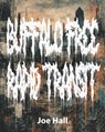 Buffalo Free Rapid Transit - Joe Hall - 9781965154151