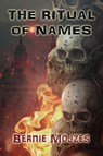 The Ritual of Names - Bernie Mojzes - 9781965266472