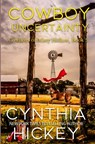 Cowboy Uncertainty - Cynthia Hickey - 9781965352175