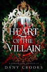 Heart of the Villain - Dany Crooks - 9781965434017