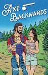 Axe Backwards - Daphne Elliot - 9781965530054