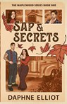 Sap & Secrets - Daphne Elliot - 9781965530146