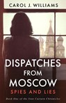 Dispatches from Moscow - Carol J. Williams - 9781965766590