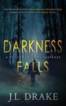 Darkness Falls - J. L. Drake - 9781965946435