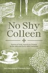 No Shy Colleen - Pat Commins ; Elizabeth Rice - 9781966196365