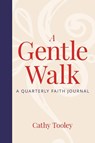 A Gentle Walk - Cathy Tooley - 9781966343295