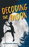 Decoding the Moon - Suzanne Jacobs Lipshaw - 9781966343936
