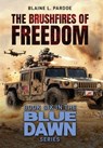 The Brushfires of Freedom - Blaine L. Pardoe - 9781966625629