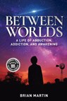 Martin, B: Between Worlds - Brian Martin - 9781966625643