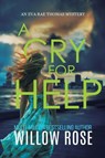 A CRY FOR HELP (Eva Rae Thomas FBI Mystery Book 21) - Willow Rose - 9781967016150