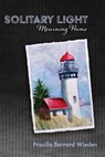 Solitary Light - Priscilla Bernard Wieden - 9781968610043