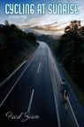 Cycling at Sunrise - Fred Zirm - 9781968610098