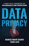 DATA PRIVACY - Muneeb Imran Shaikh ; Tahir Latif - 9781969868214