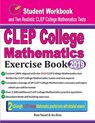 CLEP College Mathematics Exercise Book: Student Workbook and Two Realistic CLEP College Mathematics Tests - Ava Ross - 9781970036817