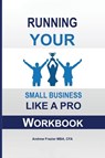 Running Your Small Business Like A Pro - Andrew Frazier - 9781970129021